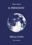 Il prescelto della luna di Flavio Castri