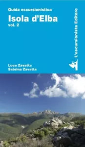 Isola d Elba Vol 2 Guida Escursionistica di Luca Zavatta