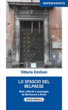 LO SFASCIO DEL BELPAESE di Vittorio Emiliani, Solfanelli Edizioni