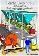 Perche SketchUp? Edizione 2016 di Corrado Motta, 2016, Youcanprint