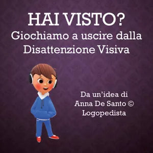 Hai visto ? Giochiamo ad uscire dalla disattenzione visiva, Anna De Santo, 2020