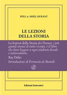 Le lezioni della storia Ediz numerata di Will Durant