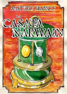 La casata Narwain di Matteo Fianco, 2020, Youcanprint