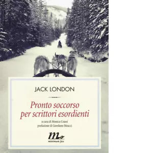 Pronto soccorso per scrittori esordienti di Jack London