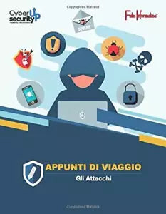 Appunti di Viaggio: Gli attacchi di Fata Informatica, 2020, Indipendently Publ