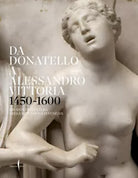 Da Donatello a Alessandro Vittoria 1450