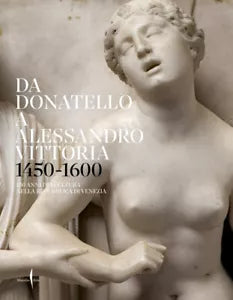Da Donatello a Alessandro Vittoria 1450