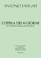 L’opera dei dieci giorni per una lettura teologica del Decameron di Antonio Fati