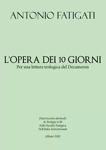 L’opera dei dieci giorni per una lettura teologica del Decameron di Antonio Fati