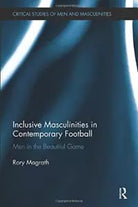 Inclusive Masculinities in Contemporary Football