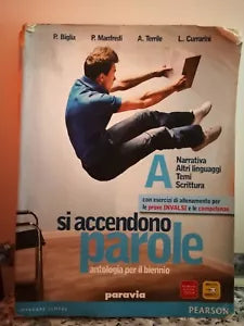 Si accendono parole. Vol. A Narrativa. di Paola Biglia, 2011, Paravia -F
