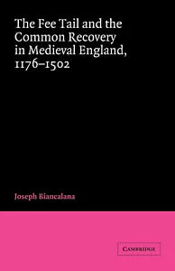 The Fee Tail and the Common Recovery in Medieval England