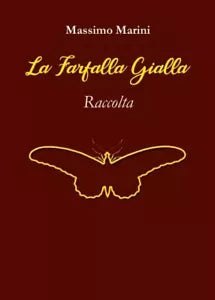 La Farfalla Gialla Raccolta di Massimo Marini