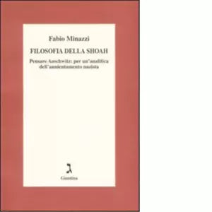 Filosofia della Shoah di Fabio Minazzi