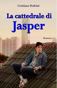 La cattedrale di Jasper di Cristiano Pedrini, 2018, Youcanprint