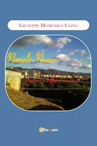 Nuvole Nuove. Aforismi o riflessi convessi di Giuseppe Domenico Ciano, 2021, Y