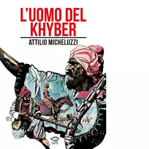 L uomo del Khyber di Attilio Micheluzzi