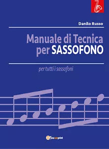 Manuale di tecnica per sassofono di Danilo Russo, 2019, Youcanprint