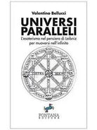 Universi Paralleli di Valentino Bellucci, 2019, Fontana Editore