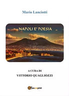 Napoli e poesia di Mario Lanciotti, 2016, Youcanprint