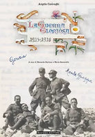 La guerra Gloriosa Memorie di un mitragliere da Gorizia al Monte Grappa di A Cu