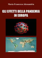 Gli effetti della pandemia in Europa di Maria Francesca Alessandria