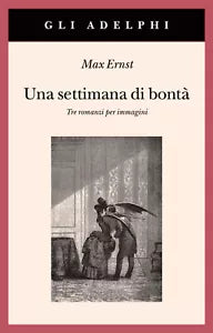 Una settimana di bont Tre romanzi per immagini Ediz illustrata