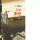 La zona libera di Marco Marino