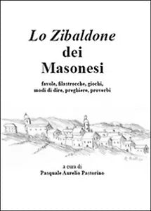 Lo zibaldone dei masonesi di Pasquale A. Pastorino, 2015, Youcanprint