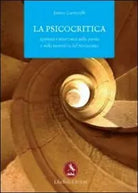 La psicocritica. appunti e interventi sulla poesia e sulla narrativa del Novecen