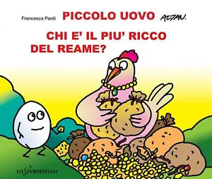 Piccolo uovo – Chi e il piu ricco del reame? - Francesca Pardi, 2020