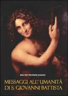 Messaggi all’umanita di S. Giovanni Battista - Anand Walter Piccinini, 2012, Y