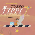 Turbo Tippi di Eleonora Maria E Stefano Vuga, Albe Edizioni