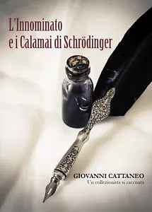 L’innominato e i calamai di Schrodinger. Un collezionista si racconta di Giovann