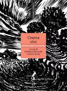 Cinema vivo quindici registi a confronto di Emiliano Morreale, Dario Zonta, 200