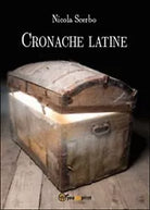 Cronache latine di Nicola Scerbo, 2014, Youcanprint