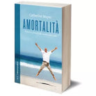 Amortalita di Catherine Mayer, 2012, Iacobelli Editore