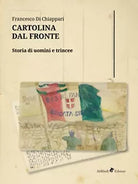 Cartolina dal fronte. Storia di uomini e trincee di Di Chiappari Francesco, 20