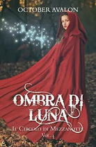 Ombra di Luna - Il Circolo di Mezzanotte Vol. 4 di Avalon October, 2017