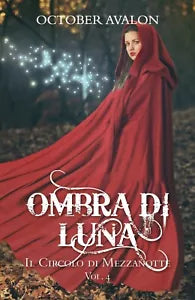 Ombra di Luna - Il Circolo di Mezzanotte Vol. 4 di Avalon October, 2017