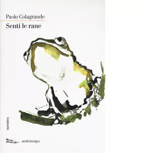 Senti le rane di Paolo Colagrande