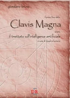 Il primo libro della Clavis Magna Ovvero il trattato sull intelligenza artifici