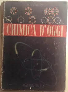 Chimica d’oggi di M. Bondioli, 1952, Minerva Italica