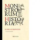Monstrorum historia Ediz illustrata di Ulisse Aldrovandi
