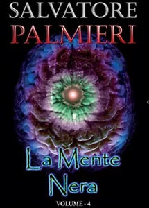 La mente nera Vol.4 di Salvatore Palmieri, 2015, Youcanprint