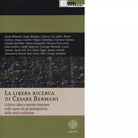 LA LIBERA RICERCA DI CESARE BERMANI di AA VV