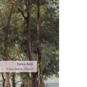 bene definire il bene di Enrico Berti