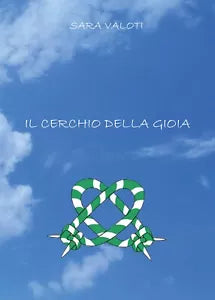 Il cerchio della gioia di Sara Valoti, 2020, Youcanprint