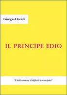 Il principe e Dio di Giorgio Floridi, 2015, Apollo Edizioni