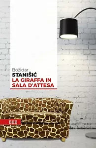 La giraffa in sala d’attesa di Bozidar Stanisic, Bottega Errante Edizioni